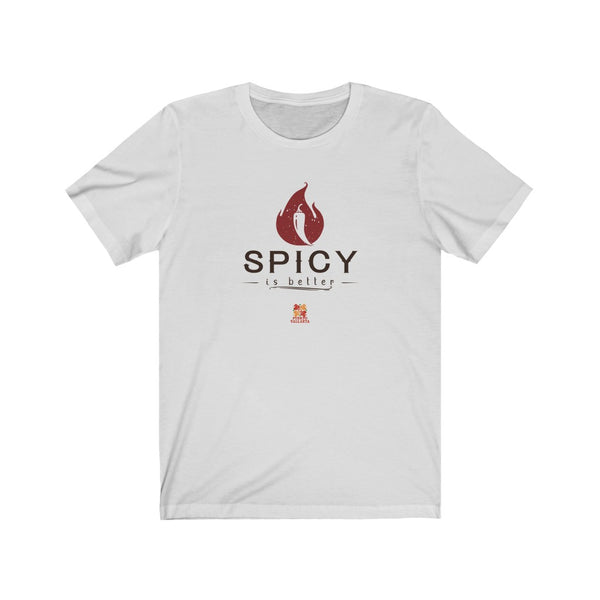 Spicy is Better Unisex Tee